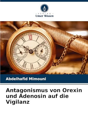 Antagonismus von Orexin und Adenosin auf die Vigilanz