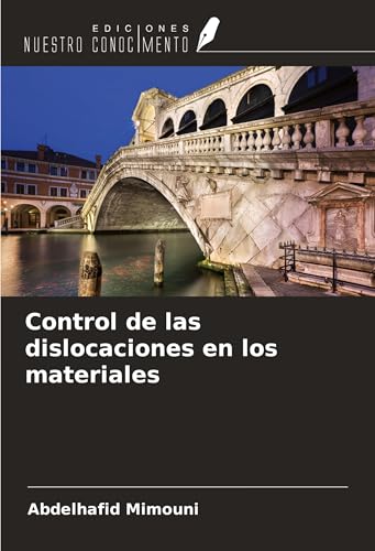 Control de las dislocaciones en los materiales Control de las dislocaciones en los materiales von Ediciones Nuestro Conocimiento