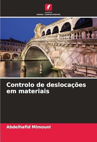 Controlo de deslocações em materiais Controlo de deslocações em materiais von Edições Nosso Conhecimento