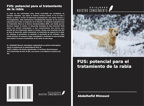 FUS: potencial para el tratamiento de la rabia FUS: potencial para el tratamiento de la rabia von Ediciones Nuestro Conocimiento