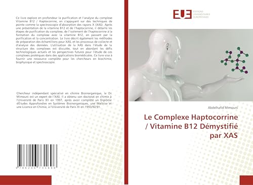 Le Complexe Haptocorrine / Vitamine B12 Démystifié par XAS: DE Le Complexe Haptocorrine / Vitamine B12 Démystifié par XAS: DE von Éditions universitaires européennes
