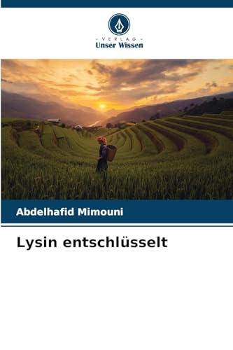 Lysin entschlüsselt: DE Lysin entschlüsselt: DE von Verlag Unser Wissen