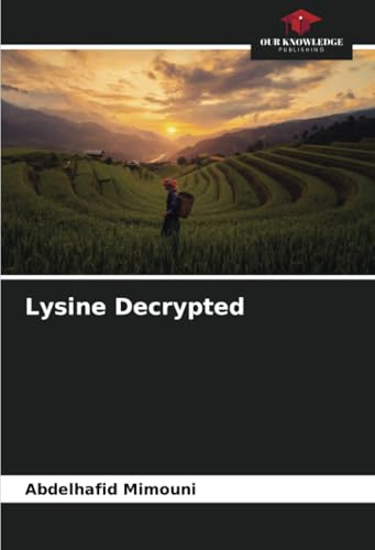 Lysine Decrypted Lysine Decrypted von Our Knowledge Publishing