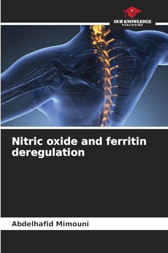 Nitric oxide and ferritin deregulation Nitric oxide and ferritin deregulation von Our Knowledge Publishing
