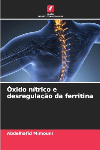 Óxido nítrico e desregulação da ferritina Óxido nítrico e desregulação da ferritina von Edições Nosso Conhecimento