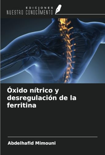 Óxido nítrico y desregulación de la ferritina Óxido nítrico y desregulación de la ferritina von Ediciones Nuestro Conocimiento