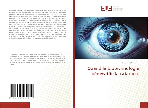 Quand la biotechnologie démystifie la cataracte Quand la biotechnologie démystifie la cataracte von Éditions universitaires européennes