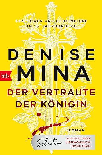 Der Vertraute der Königin: Roman - Sex, Lügen und Geheimnisse im 16. Jahrhundert