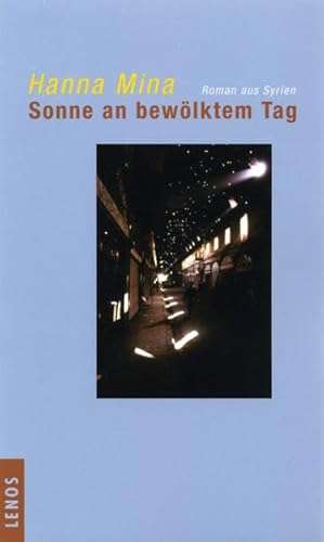 Sonne an bewölktem Tag: Roman aus Syrien