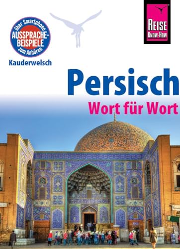 Reise Know-How Sprachführer Persisch (Farsi) - Wort für Wort: Kauderwelsch-Band 49 von Reise Know-How Rump GmbH