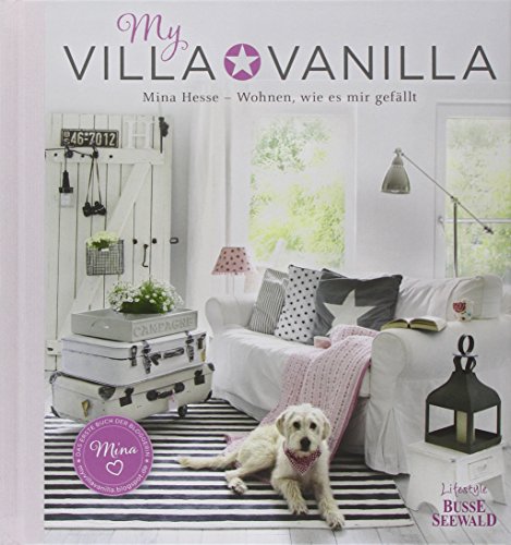 My Villa Vanilla: Wohnen, wie es mir gefällt