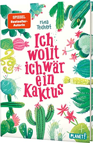 Kaktus-Serie 1: Ich wollt, ich wär ein Kaktus: Witziger Roman für Mädchen (1) von Planet!