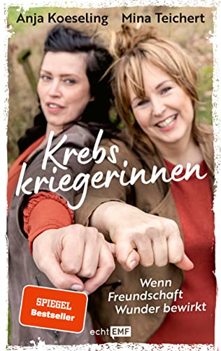 Krebskriegerinnen: Wenn Freundschaft Wunder bewirkt von Edition Michael Fischer