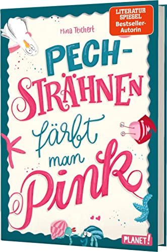 Pechsträhnen färbt man pink: Ein Kinderroman für starke Mädchen