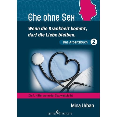 Ehe ohne Sex - Wenn die Krankheit kommt, darf die Liebe bleiben. von winterwork