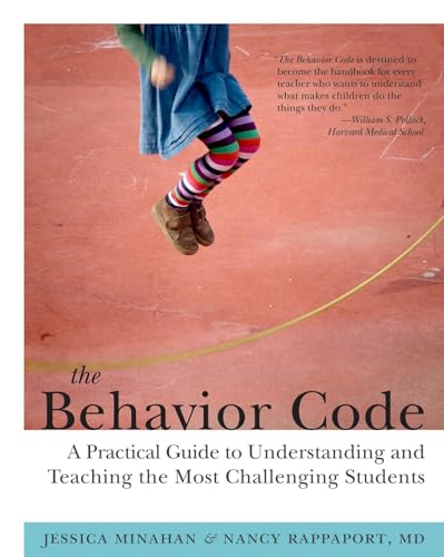 The Behavior Code: A Practical Guide to Understanding and Teaching the Most Challenging Students von Harvard Education PR