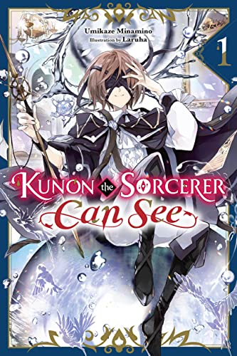 Kunon the Sorcerer Can See Through, Vol. 1 (light novel): Volume 1 (KUNON SORCERER CAN SEE THROUGH LIGHT NOVEL SC) von Yen Press