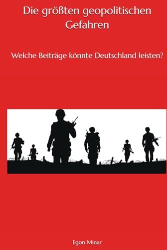 Die größten geopolitischen Gefahren: Welche Beiträge könnte Deutschland leisten? Die größten geopolitischen Gefahren: Welche Beiträge könnte Deutschland leisten?