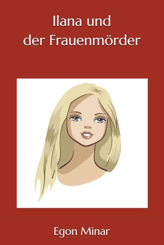 Ilana und der Frauenmörder Ilana und der Frauenmörder