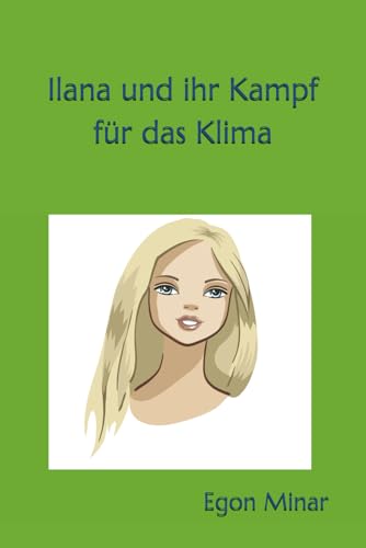Ilana und ihr Kampf für das Klima Ilana und ihr Kampf für das Klima