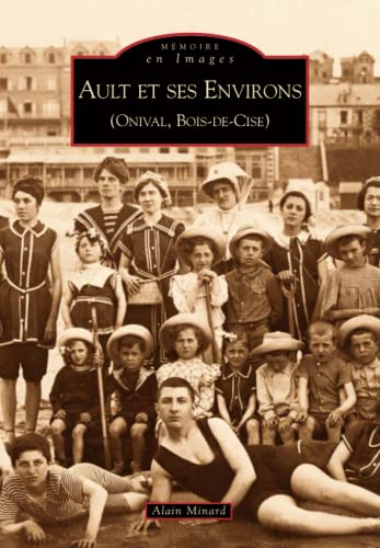 Ault et ses environs (Onival, Bois-de-Cise) von SUTTON
