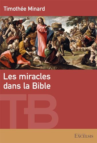 Les miracles dans la Bible von Editions Excelsis