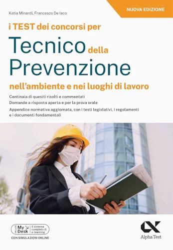 I test dei concorsi per tecnico della prevenzione nell'ambiente e nei luoghi di lavoro. Ediz. MyDesk. Con Contenuto digitale per download e accesso online (Concorsi & Esami) von Alpha Test