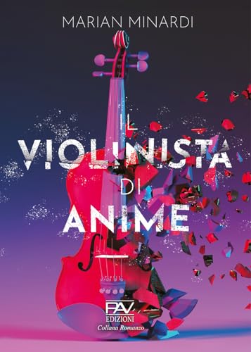 Il violinista di anime (Romanzo) von Pav Edizioni