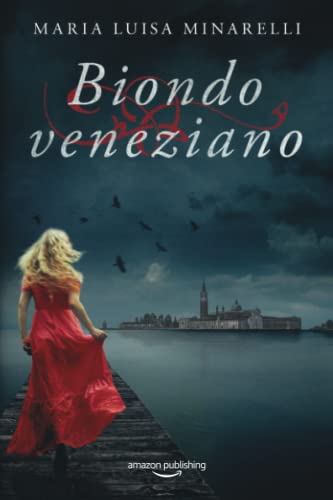 Biondo veneziano (Le indagini di Marco Pisani avogadore a Venezia, 5) von Amazon Publishing