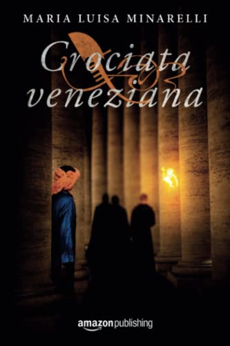 Crociata veneziana (Le indagini di Marco Pisani avogadore a Venezia, 4)