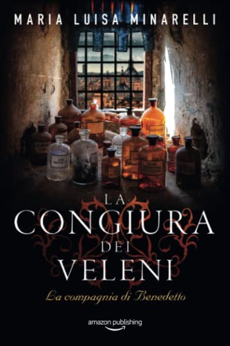 La congiura dei veleni (La compagnia di Benedetto, 1)