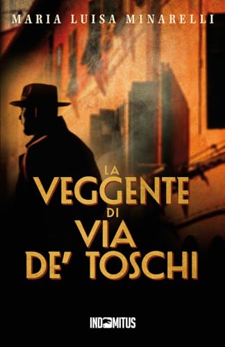 La veggente di via de’ Toschi (I misteri di Bologna, Band 2) von Indomitus Publishing
