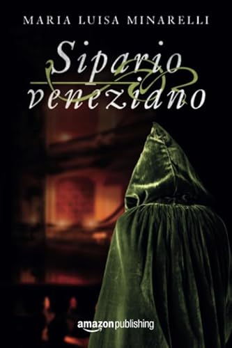 Sipario veneziano (Le indagini di Marco Pisani avogadore a Venezia, Band 3)