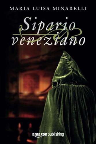 Sipario veneziano (Le indagini di Marco Pisani avogadore a Venezia, Band 3) von Amazon Publishing
