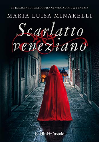 Scarlatto veneziano (Romanzi e racconti)
