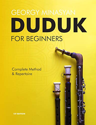 Duduk For Beginners: Complete Method and Repertoire von Independently Published