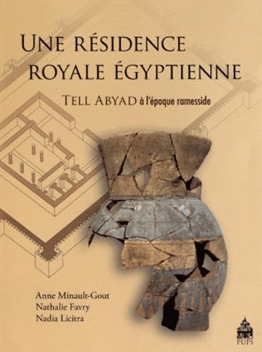 Residence royale égyptienne: Tell Abyad à l époque ramesside von SORBONNE PUPS