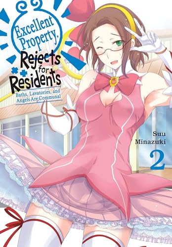Excellent Property, Rejects for Residents, Vol.2 Baths, Lavatories, and Angels Are Communal (EXCELLENT PROPERTY REJECTS FOR RESIDENTS GN, Band 2) von Yen Press
