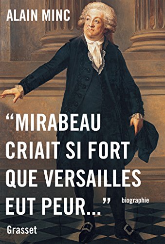 Mirabeau criait si fort que Versailles eut peur von GRASSET