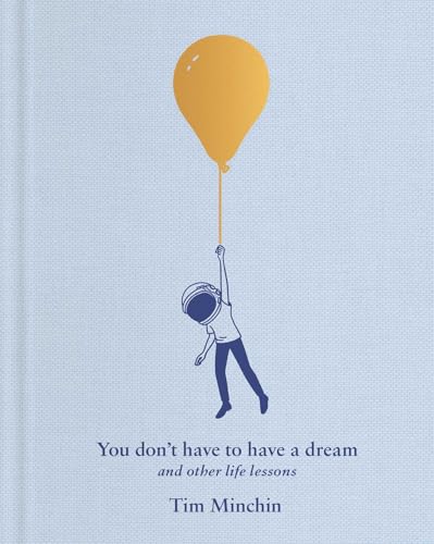 You Don't Have to Have a Dream: And Other Life Lessons von GARDNERS