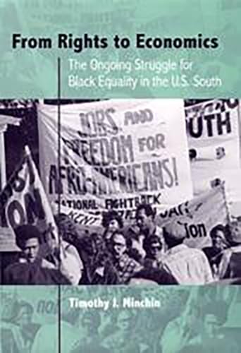 From Rights to Economics: The Ongoing Struggle for Black Equality in the U.S. South (New Perspectives on the History of the South) von University Press of Florida