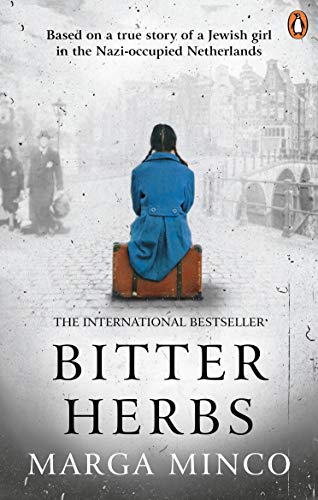 Bitter Herbs: Based on a true story of a Jewish girl in the Nazi-occupied Netherlands Bitter Herbs: Based on a true story of a Jewish girl in the Nazi-occupied Netherlands