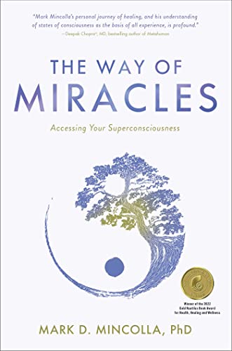 The Way of Miracles: Accessing Your Superconsciousness The Way of Miracles: Accessing Your Superconsciousness von Beyond Words