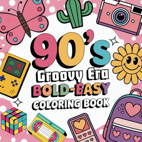 Bold and Easy 90's Groovy Era Coloring Book For Adults and Kids: Featuring 40 Simple & Easy-to Color Designs of 90s-Inspired Things With Thick ... Pages For Relaxation & Stress Relief. Bold and Easy 90's Groovy Era Coloring Book For Adults and Kids: Featuring 40 Simple & Easy-to Color Designs of 90s-Inspired Things With Thick ... Pages For Relaxation & Stress Relief. von Independently published