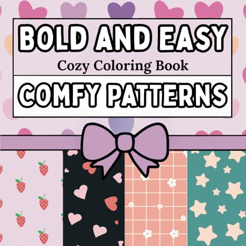 Bold and Easy Comfy Pattern Coloring Book For Adults & Kids: Featuring 40 Simple Yet Satisfying Illustrations of Cozy Patterns With Thick Outlines. ... (Bold and Easy Stress-Free Coloring Books) von Independently published