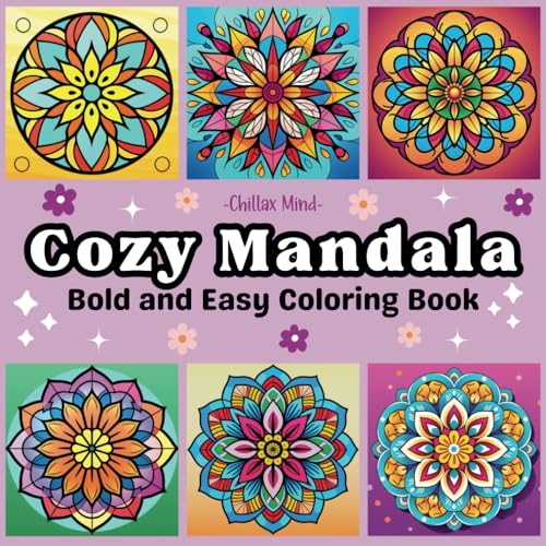 Bold and Easy Cozy Mandala Coloring Book For Adults and Kids: Featuring 60 Simple and Cute Designs of Mandala With Bold Thick Lines. Perfect for ... for All Ages (Bold and Easy Cozy Coloring) von Independently published