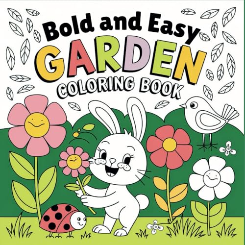 Bold and Easy Cute Garden Coloring Book for Adults and Kids: 50 Unique Illustrations of Adorable Plants, Flowers, Animals and Nature. Simple Designs ... (Bold and Easy Stress-Free Coloring Books) von Independently published