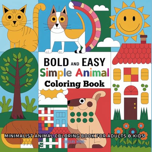 Bold and Easy Minimalist Art Animal Coloring Book: Featuring 50 Simple Illustrations of Cute Animals With Bold Thick Lines. Color Mysterious Cats, ... (Bold and Easy Stress-Free Coloring Books) von Independently published