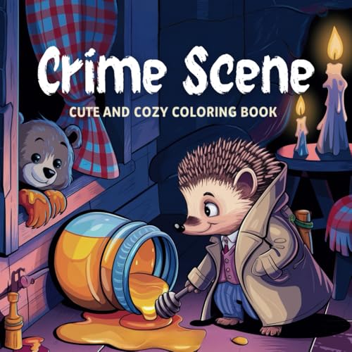 Cozy and Cute Crime Scenes Coloring Book For Adults & Kids: Featuring 50 Cute and Fuzzy Illustrations of Adorable Animal Crime Moments Suitable for ... Relaxation and Creativity at All Ages. Cozy and Cute Crime Scenes Coloring Book For Adults & Kids: Featuring 50 Cute and Fuzzy Illustrations of Adorable Animal Crime Moments Suitable for ... Relaxation and Creativity at All Ages. von Independently published