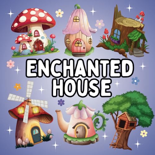 Cute Enchanted House Coloring Book For Adults and Kids: Featuring 40+ Adorable Fairy Home Colouring Pages. Filled With Whimsical Designs Such as ... Dwellings to Live! (Fantasy Coloring Books) von Independently published